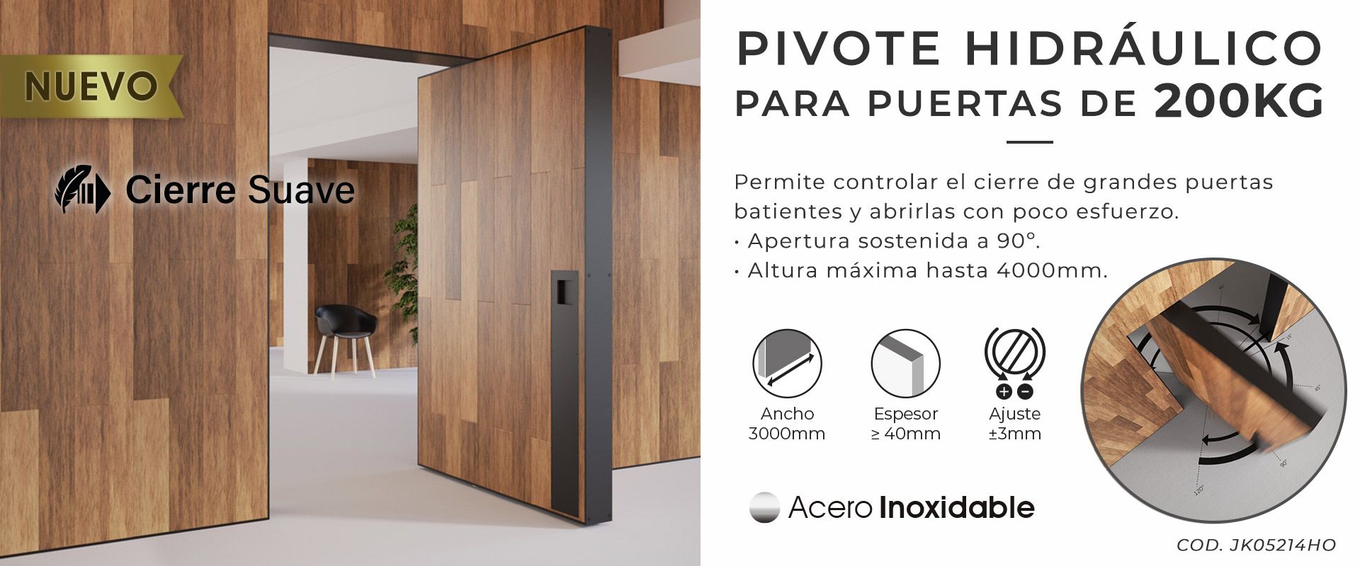 Pivote Hidráulico para puertas de 200 KG | Jako Herrajes